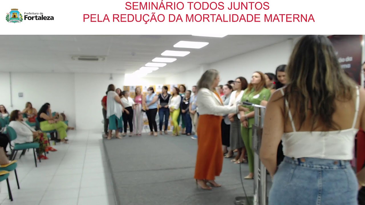 SEMINRÁRIO TODOS JUNTOS PELA REDUÇÃO DA MORTALIDADE MATERNA