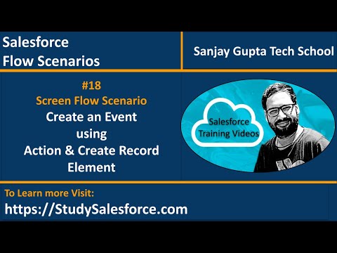 18 | Screen Flow Scenario - Create an Event through Action & Create Record Element | Salesforce Flow