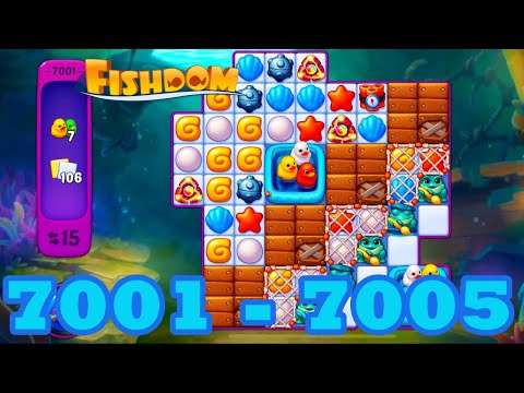 Fishdom Level 7001 - 7005 HD Walkthrough | 3 match puzzle | gameplay | android | 7002 | 7003 | 7004