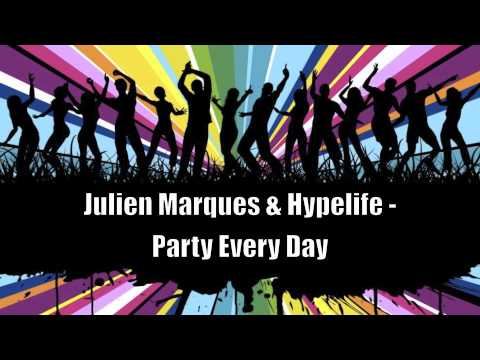 Preview : Julien Marques & Hypelife - Party Every Day