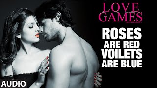 Roses Are Red Voilets Are Blue FULL AUDIO Song | LOVE GAMES
