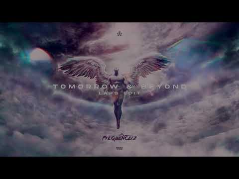 Frequencerz - Tomorrow & Beyond (Lars Edit) (OUT NOW)