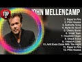 John Mellencamp Greatest Hits Best Songs Of 80s 90s Old Music Hits Collection