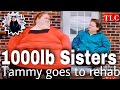1000-lb Sisters season 3 episode 1 | TAMMY GOES TO REHAB | Recap