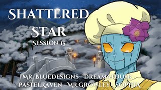 Shattered Star - Session 15  - Dungeons and Dragons
