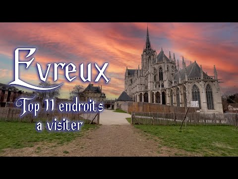 Evreux top 11 des endroits à visiter