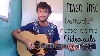 TIAGO IORC - Deitada Nessa Cama (VÍDEO  AULA) | Matheus Menezes