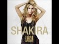 Shakira - Loca (Audio - Spanish Version) 