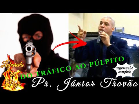 ele era traficante! Testemunho completo Pr. Júnior Trovão.