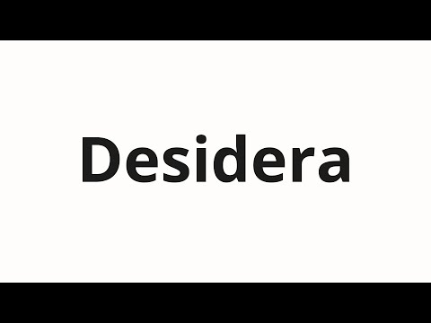 How to pronounce Desidera