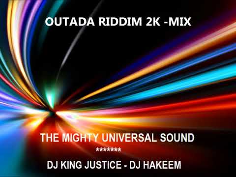 Outada Riddim 2K - Mix (DJ King Justice)