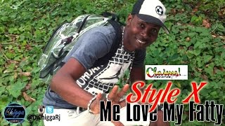 Style X - Me Love My Fatty (Audio)