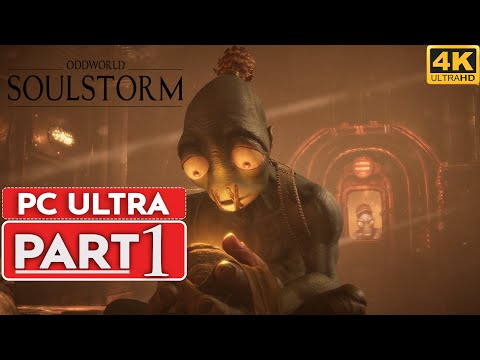 ODDWORLD SOULSTORM Gameplay Walkthrough Part 1 [4K 60FPS PC ULTRA] - No Commentary (FULL GAME)