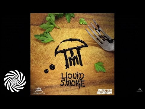 Infected Mushroom - Liquid Smoke