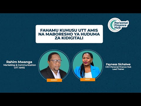 Fahamu UTT AMIS na maboresho ya huduma za kidigitali