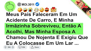Meus Pais Faleceram Em Um Acidente De Carro, E Minha Irmãzinha Sobreviveu, Então A ...