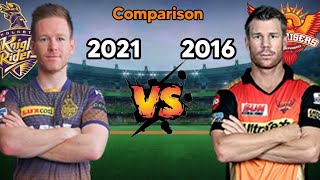 KKR (2021) 🆚 SRH (2016) 💥💪 in IPL Comparison Kolkata Knight Riders vs Sunrisers Hyderabad