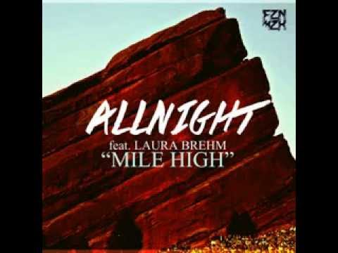 Allnight - Mile High feat. Laura Brehm (Original Mix)