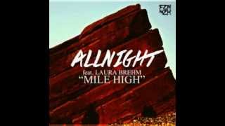 Allnight - Mile High feat. Laura Brehm (Original Mix)