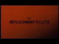 The Replacement Killers (1998) Trailer