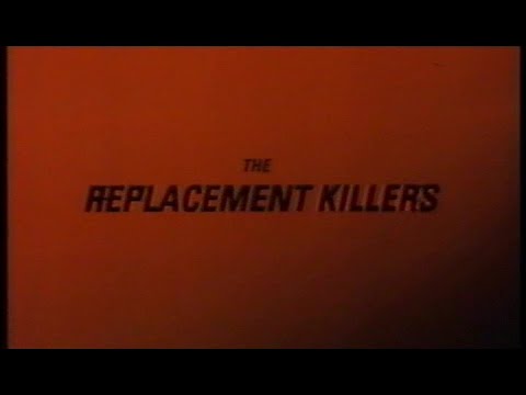 Trailers The Replacement Killers