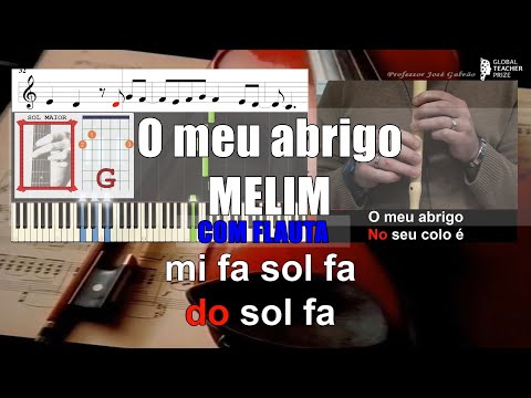 O meu abrigo Melim COM FLAUTA Notas Cifra Acordes Letra Karaoke Educacao Musical Jose Galvao