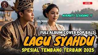 Download lagu FULL ALBUM COVER POP BALI 😭 | Lagu Syahdu Paling Menyentuh Hati 2025 mp3