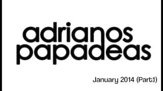 Adrianos Papadeas :: January 2014 (Part.1)