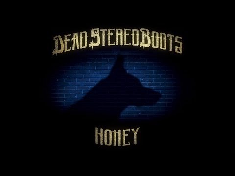 DEAD STEREO BOOTS - HONEY (Official Video)