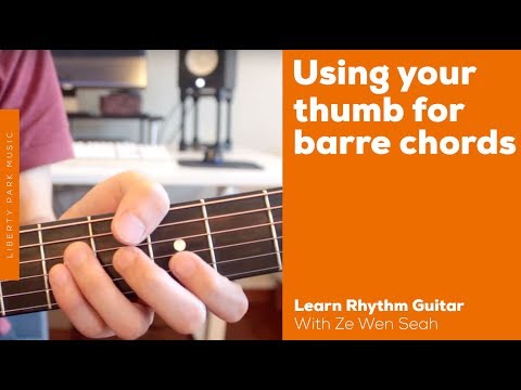 Using Your Thumb for Barre Chords | Rhythm Guitar 2 | Video Lesson