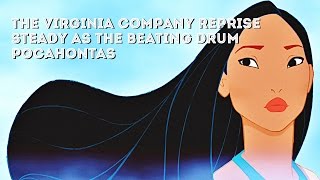 Pocahontas Sountrack - The Virginia Company (Reprise) + Steady As The Beating Drum