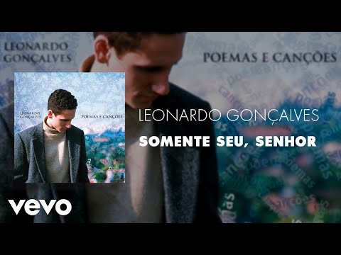 Somente seu Senhor - Leonardo Gonçalves