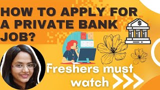 How To Apply For A Private Bank Job ? Freshers Must Watch This !