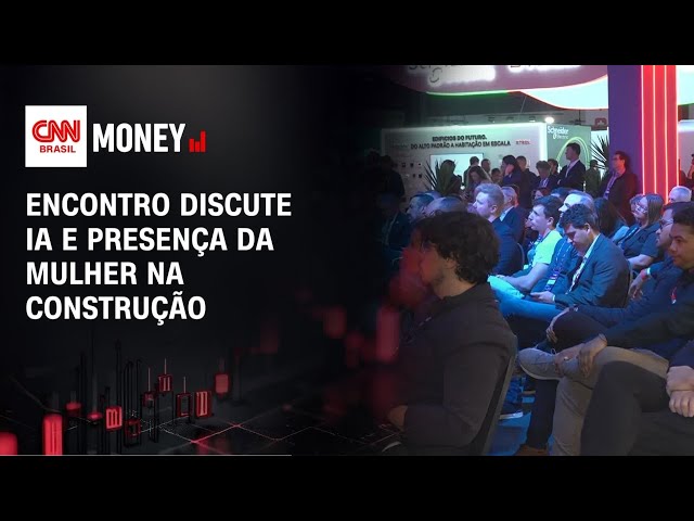 Encontro Internacional da Indústria da Construção discute IA e presença da mulher | MONEY NEWS