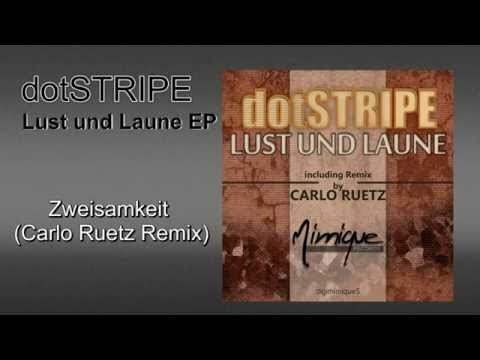 dotSTRIPE - Zweisamkeit (Carlo Ruetz Remix)