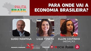 #aovivo | Para onde vai a economia do Brasil? | Pauta Brasil