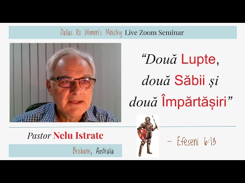 "Două Lupte, două Săbii și două Împărtășiri" - pastor NELU ISTRATE, Dallas Live Zoom Women's Seminar