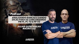 Podcast | Analisando Bancas e Dicas Práticas para PM PI, PC TO e PP TO Mauro Luz e Quintanilha