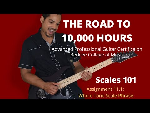 Berklee Scales 101 Assignment 11 1: Whole Tone Scale Phrase