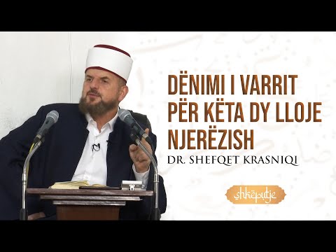 "Dënimi i varrit për këta dy lloje njerëzish" - SHKËPUTJE - Dr. Shefqet Krasniqi