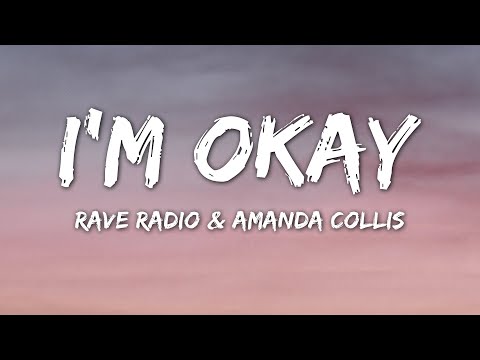 Rave Radio x Amanda Collis - I'm Okay (Lyrics)