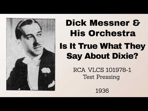 Dick Messner and his orchestra - Is It True What They Say About Dixie? - 1936