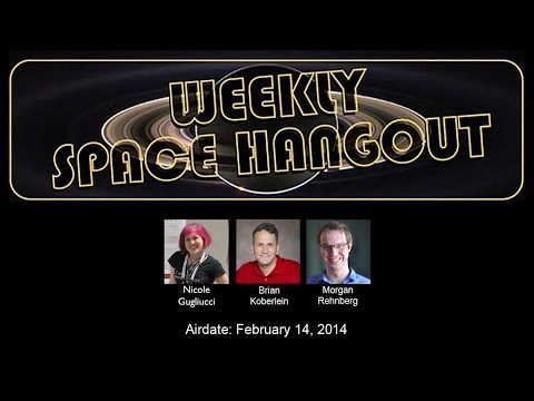 02/14/14--Weekly Space Hangout - ‪Saturn, neutrinos, Messenger, Yutu, old star & Chelyabinsk