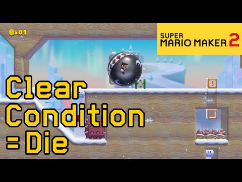 Super Mario Maker 2 - Clear Condition = Die
