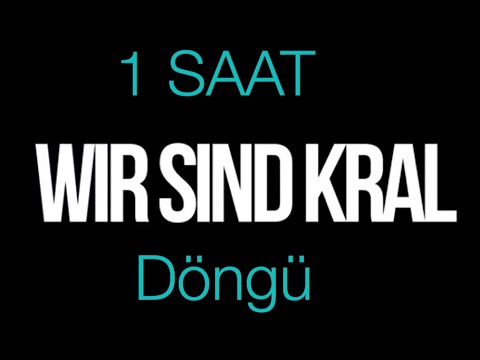 Wir Sind Kral [ 1 SAAT ]