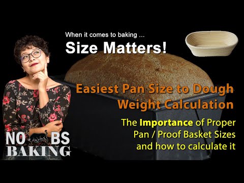 Calculating Pan & Proof Basket Size for Perfect Bread | Optimum Dough Weight Guidelines.