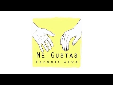 Me Gustas Lyric Video // Freddie Alva - HD