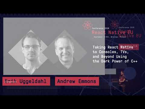 React Native EU 2019:  Erik Uggeldahl & Andrew Emmons