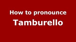 How to pronounce Tamburello