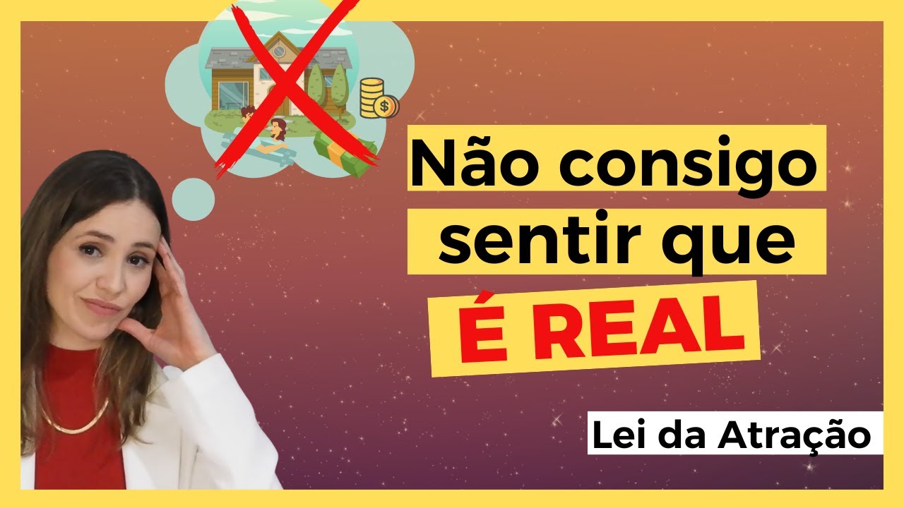 Como Sentir que Seu Desejo Já é Real │ Lei da Atração